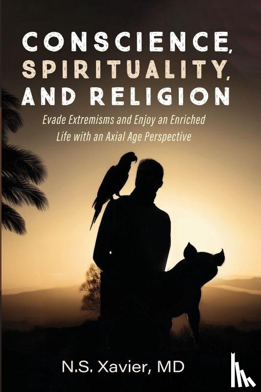 Xavier, N. S. - Conscience, Spirituality, and Religion