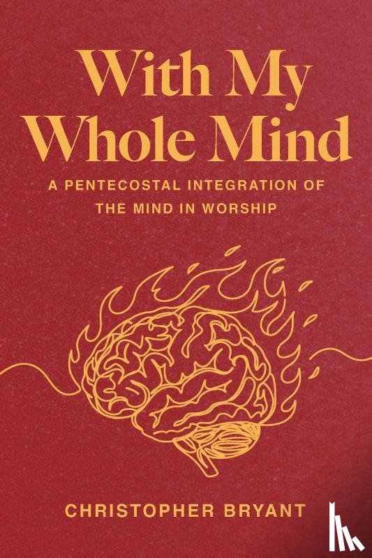 Bryant, Christopher - With My Whole Mind