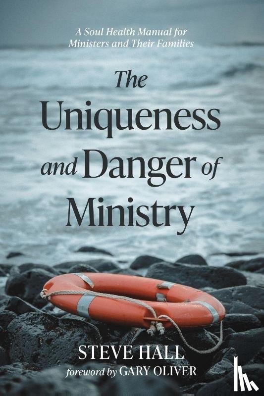 Hall, Steven - The Uniqueness and Danger of Ministry