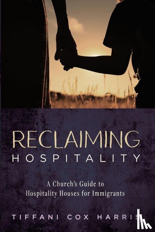 Harris, Tiffani Cox - Reclaiming Hospitality