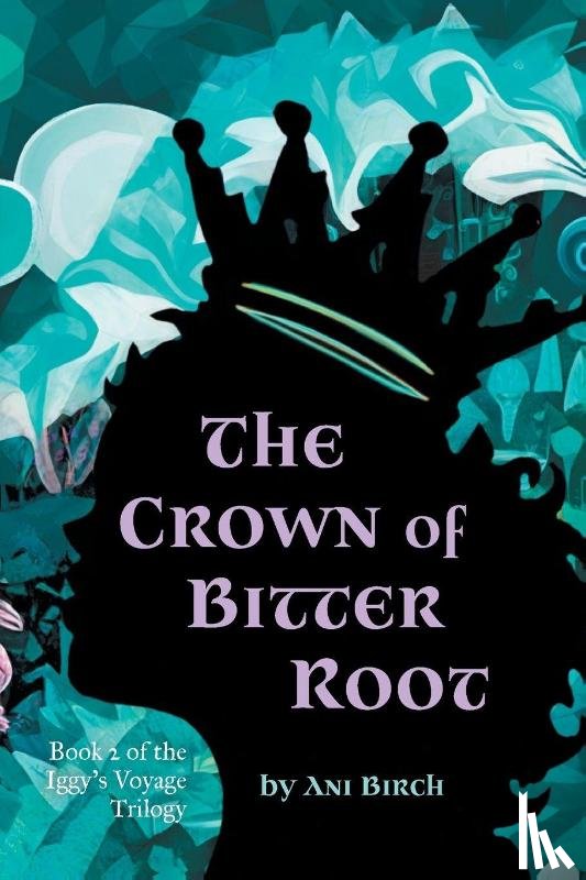 Birch, Ani - The Crown of Bitter Root