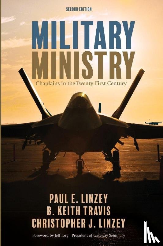 Linzey, Paul E., Travis, B. Keith, Linzey, Christopher J. - Military Ministry, Second Edition