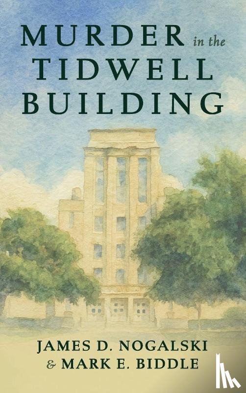 Nogalski, James D., Biddle, Mark E. - Murder in the Tidwell Building