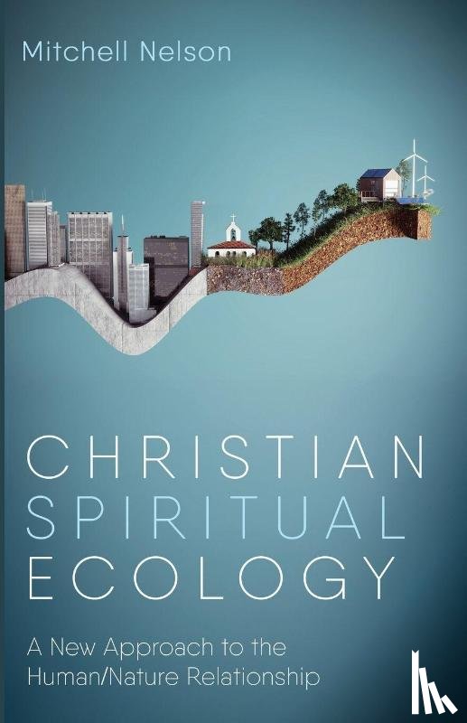 Nelson, Mitchell - Christian Spiritual Ecology