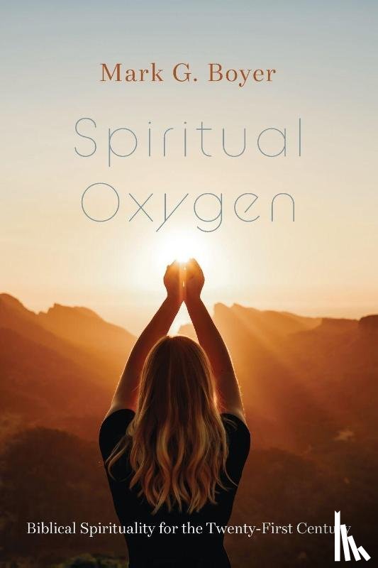 Boyer, Mark G. - Spiritual Oxygen