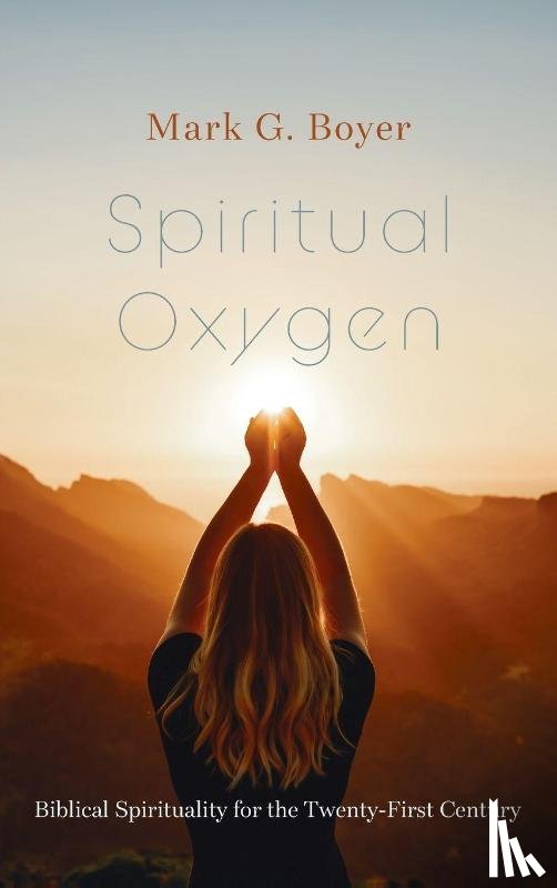 Boyer, Mark G. - Spiritual Oxygen