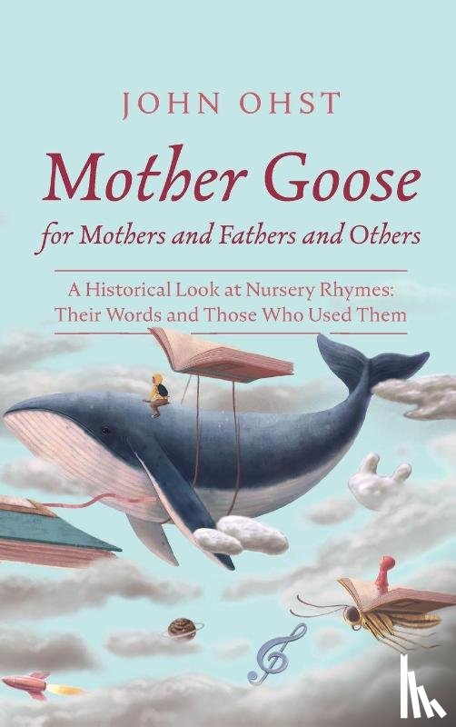 Ohst, John - Mother Goose for Mothers and Fathers and Others