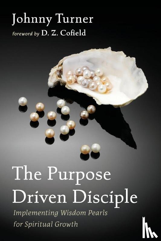Turner, Johnny - The Purpose Driven Disciple