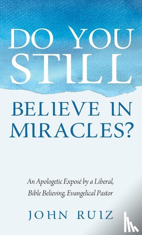 Ruiz, John - Do You Still Believe in Miracles?