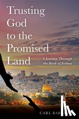 Barrett, Carl - Trusting God to the Promised Land