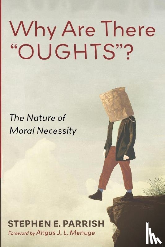 Parrish, Stephen E. - Why Are There "OUGHTS"?