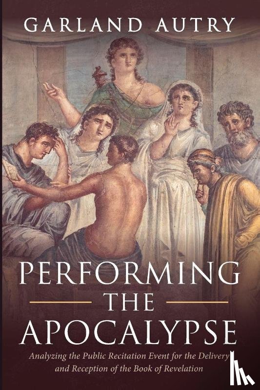 Autry, Garland - Performing the Apocalypse