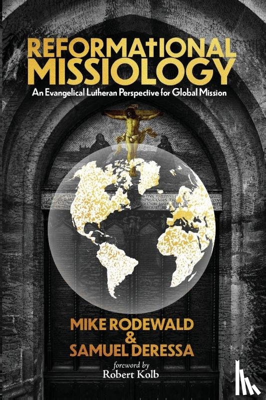 Rodewald, Mike, Deressa, Samuel - Reformational Missiology