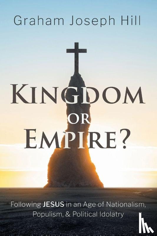 Hill, Graham Joseph - Kingdom or Empire?