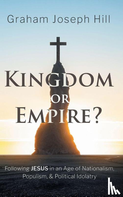 Hill, Graham Joseph - Kingdom or Empire?