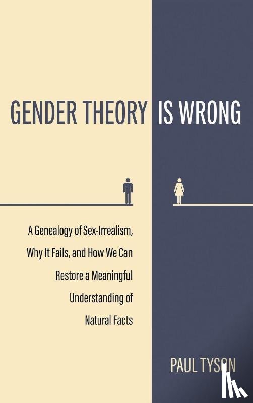 Tyson, Paul - Gender Theory Is Wrong
