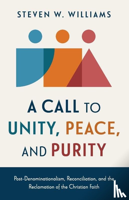 Williams, Steven W. - A Call to Unity, Peace, and Purity