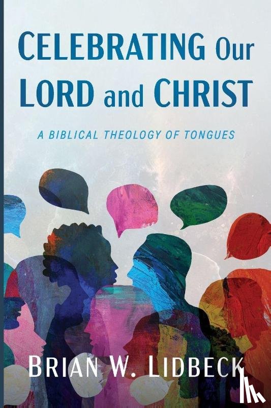 Lidbeck, Brian W. - Celebrating Our Lord and Christ