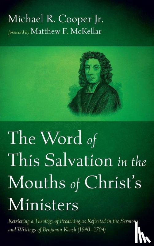 Cooper, Michael R. Jr. - The Word of This Salvation in the Mouths of Christ's Ministers