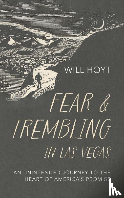 Hoyt, Will - Fear and Trembling in Las Vegas