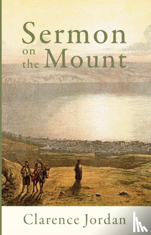 Jordan, Clarence - Sermon on the Mount