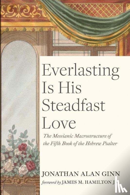 Ginn, Jonathan - Everlasting Is His Steadfast Love