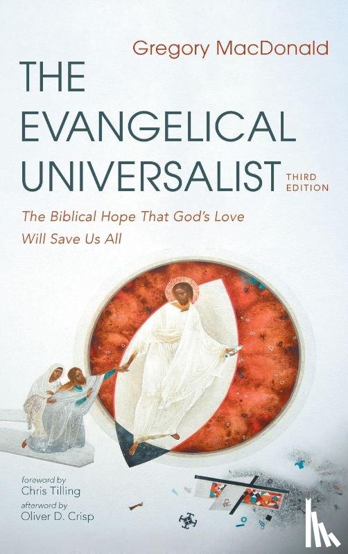 MacDonald, Gregory - The Evangelical Universalist, Third Edition