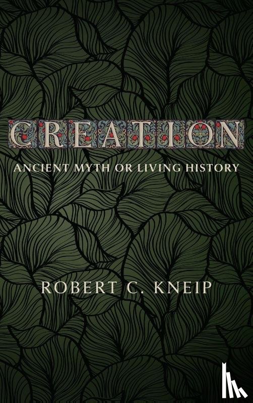 Kneip, Robert C. - Creation