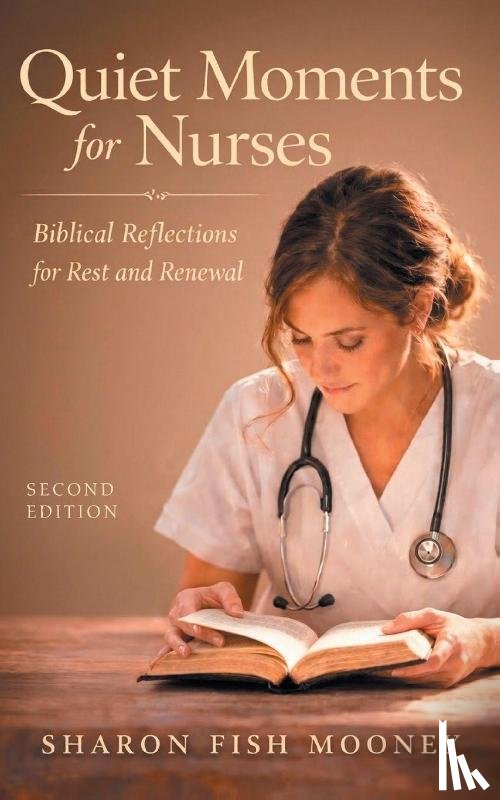 Mooney, Sharon Fish - Quiet Moments for Nurses, 2nd Edition (PDF)