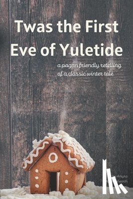 Bramblehearth, Amyra - Twas the First Eve of Yuletide