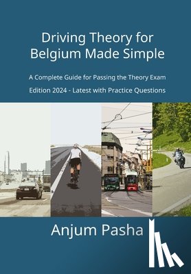 Pasha, Anjum - Driving Theory for Belgium Made Simple