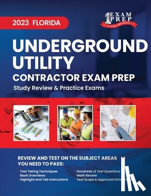 Inc, Upstryve - 2023 Florida Underground Utility Contractor Exam Prep: 2023 Study Review & Practice Exams