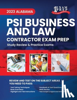 Inc, Upstryve - 2023 Alabama PSI Business and Law Contractor Exam Prep: 2023 Study Review & Practice Exams