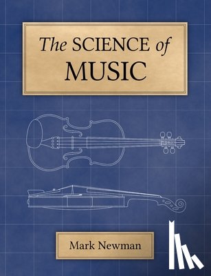Newman, Mark - The Science of Music