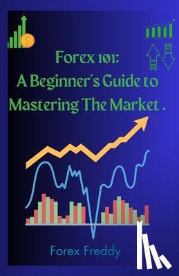Freddy, Forex - Forex trading 101