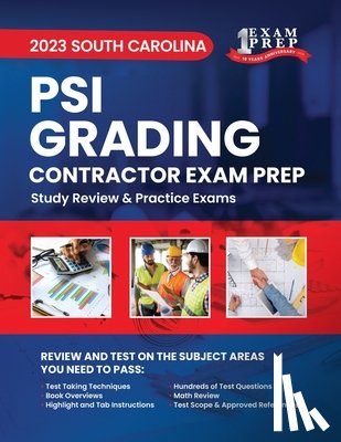 Inc, Upstryve - 2023 South Carolina PSI Grading Contractor Exam Prep: 2023 Study Review & Practice Exams