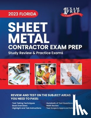 Inc, Upstryve - 2023 Florida Sheet Metal Contractor Exam Prep: 2023 Study Review & Practice Exams