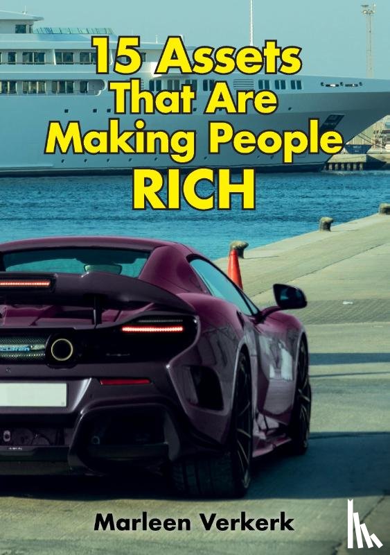 Verkerk, Marleen - 15 Assets That Are Making People Rich