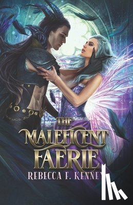 Kenney, Rebecca F. - The Maleficent Faerie: A Sleeping Beauty Retelling