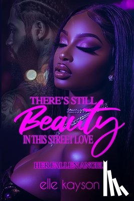 Kayson, Elle - There's Still Beauty in This Street Love: Her Fallen Angel