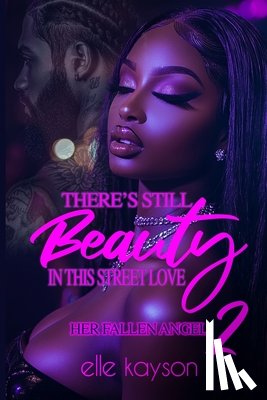 Kayson, Elle - There's Still Beauty in This Street Love 2: Her Fallen Angel