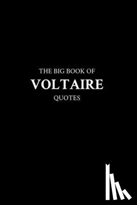 M. K. - The Big Book of Voltaire Quotes
