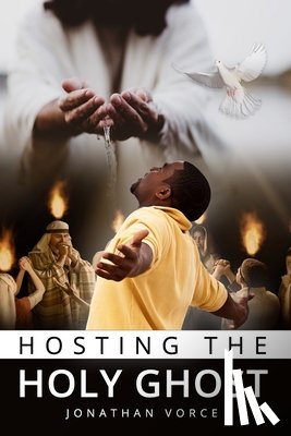 Vorce, Jonathan - Hosting the Holy Ghost