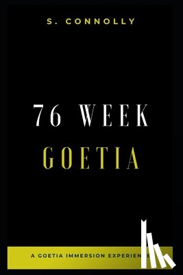 Connolly, S. - 76 Week Goetia: A Goetia Immersion Experience