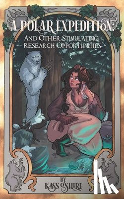 O'Shire, Kass - A Polar Expedition: and Other Stimulating Research Opportunities