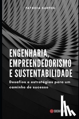 Santos, Patricia - Engenharia, Empreendedorismo e Sustentabilidade