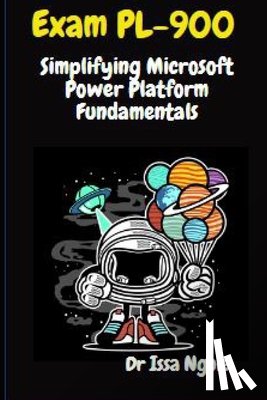 Ngoie, Issa - Exam PL-900: Simplifying Microsoft Power Platform Fundamentals