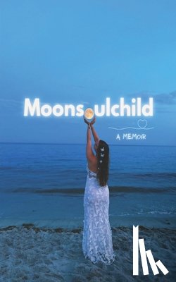 Sheehan, Sara - Moonsoulchild: A Memoir