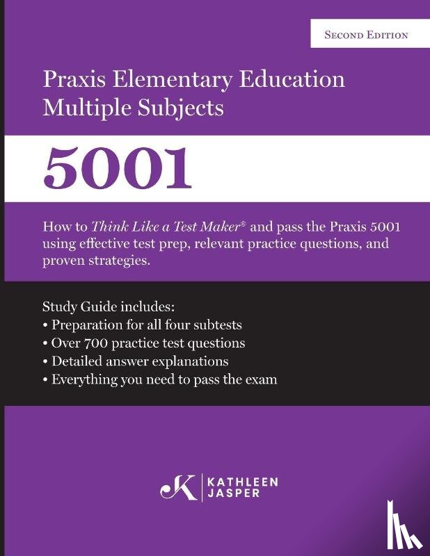 Jasper, Kathleen - Praxis II Elementary Education Multiple Subjects 5001 (Second Edition)