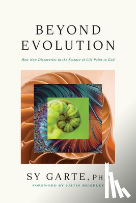 Sy Garte, PhD - Beyond Evolution